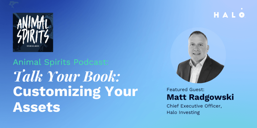 Matt Radgowski, Halo Investing CEO on Animal Spirits Podcast